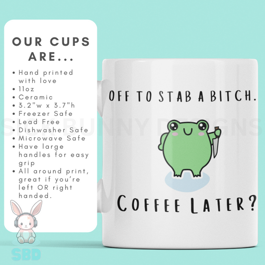 Off to Stab a Bitch - Coffee Later? Mug